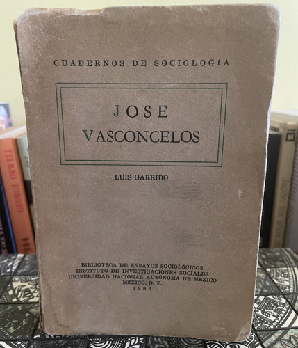 Cuadernos De Sociología  José Vasconcelos  Luis Garrido 1963