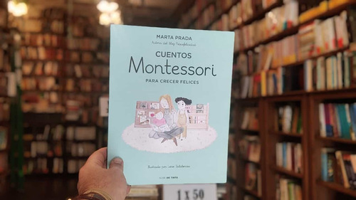 Cuentos Montessori Para Crecer Felices. Marta Prada. 