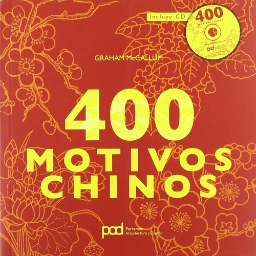 400 Motivos chinos, de GRAHAM MCCALLUM. Editorial Parramon, tapa blanda en español