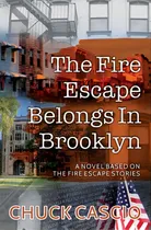 Comprar The Fire Escape Belongs In Brooklyn: A Novel Based On The Fire Escape Stories, De Cascio, Chuck. Editorial Createspace, Tapa Blanda En Inglés