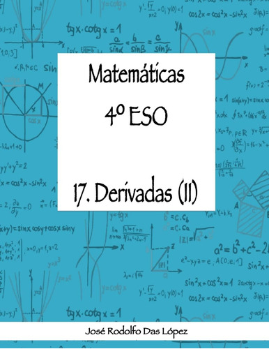 Libro: Matemáticas 4º Eso - 17. Derivadas (ii) (spanish Edit