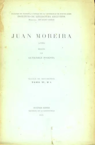 Gutierrez - Podesta: Juan Moreira