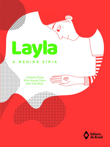 Layla, a menina síria, de Pizaia, Cassiana. Série Mundo sem fronteiras Editora do Brasil, capa mole em português, 2018