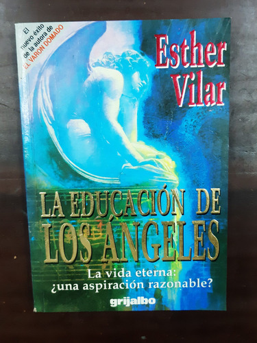 Imagen 1 de 3 de La Educación  De Los Angeles -esther Vilar 