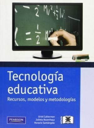 Tecnología Educativa: Recursos, Modelos Y Metodologías