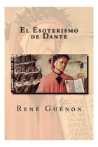 Comprar Libro: El Esoterismo De Dante (spanish Edition)