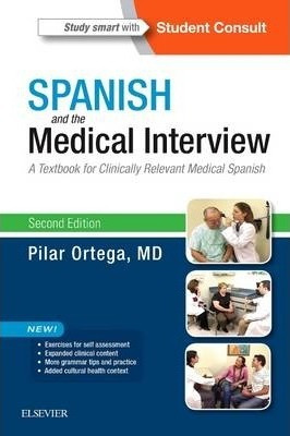 Spanish And The Medical Interview : A Textbook For Clinic...