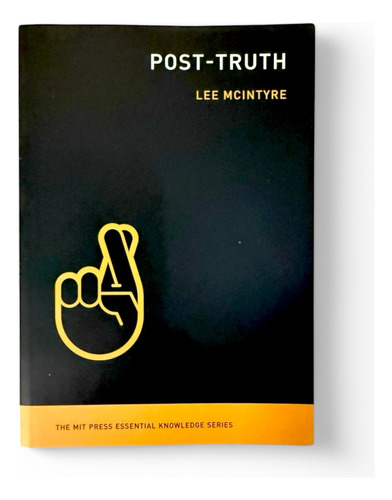 Post-truth: Mit Press Essential Knowledge, Lee Mcintyre (Usado)