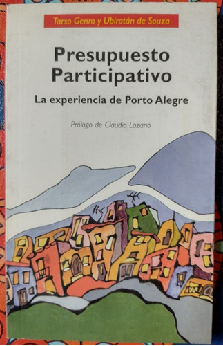 Presupuesto Participativo. Porto Alegre - Genro Y De Souza