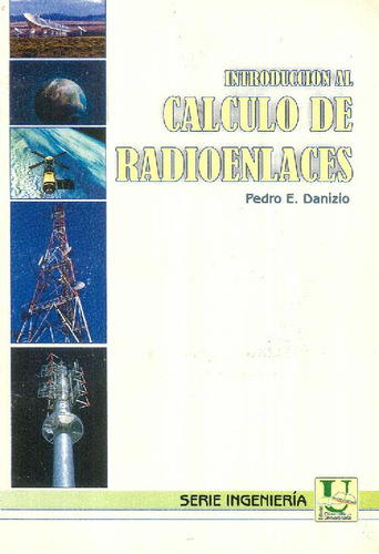 Libro Introducción Cálculo De Radioenlaces De Pedro E. Daniz