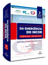 Comprar Livro: Manual De Condutas Práticas Da Emergência Do Incor - 3ª Ed - Cardiologia E Pneumologia - Unidade De Emergência Referenciada - Medicina Usp - Hc Fmusp - Hcor