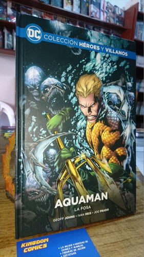 Aquaman: La Fosa. Por Geoff Johns E Ivan Reis. Editorial Ecc.