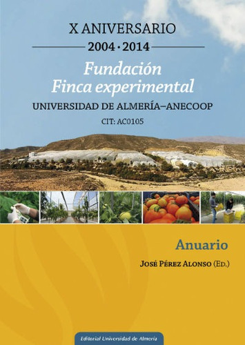 Fundacion Finca Experimental Universidad De Almeria - Ane...