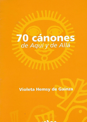 70 Canones De Aqui Y De Alla Violeta Hemsy De Gainza