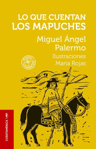 Lo Que Cuentan Los Mapuches - Palermo Miguel Angel