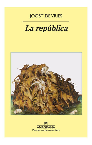 La Republica, De Joost De Vries., Vol. N/a. Editorial Anagrama, Tapa Blanda En Español, 2017