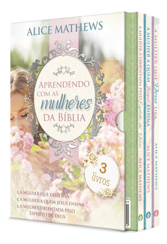 Livro Box Aprendendo Com As Mulheres Da Biblia - 3 Livros - Alice Mathews