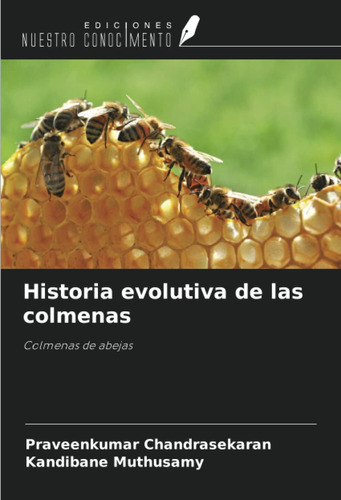 Libro: Historia Evolutiva De Las Colmenas: Colmenas De Abeja