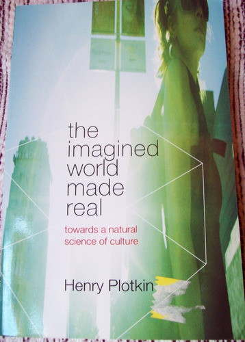 The Imagined World Made Real - H. Plotkin