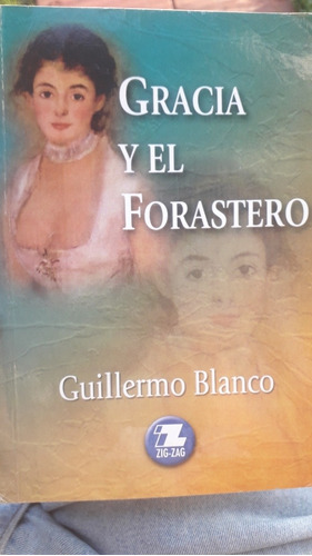 Gracia Y El Forastero (guillermo Blanco)