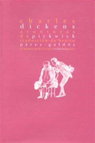 Aventuras De Pickwick (papeles Postumos) - Dickens,charles