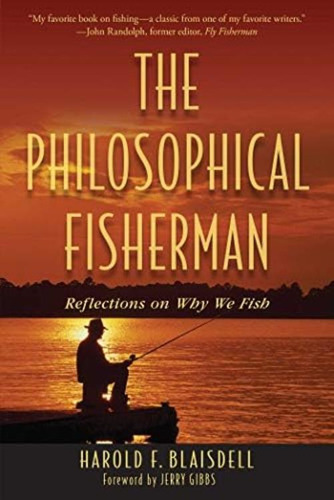 The Philosophical Fisherman: Reflections On Why We Fish, De Blaisdell, Harold. Editorial Skyhorse, Tapa Blanda En Inglés