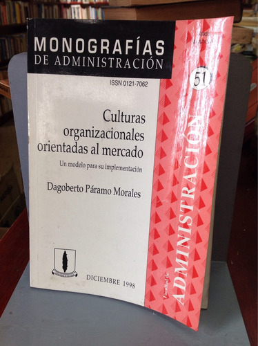 Culturas Organizacionales Orientadas Al Mercado/ Dagoberto M
