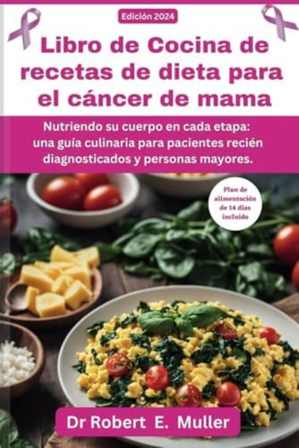 Libro: Libro De Cocina De Recetas De Dieta Para El Cáncer De