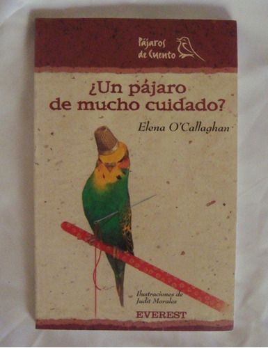 Un Pajaro De Mucho Cuidado Elena O'callaghan Libro Original 