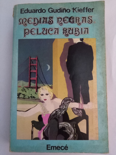 Libro Medias Negras,peluca Rubia Emecé Kieffer 1979 Deterior