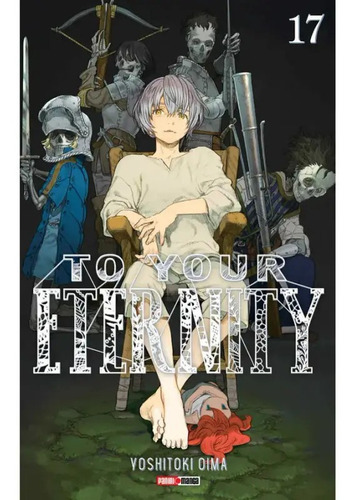 To You Eterniuty: To Your Eternity, De Yoshitoki. Serie To Your Eternity, Vol. 17. Editorial Panini, Tapa Blanda En Español, 2022