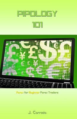 Libro Pipology 101 : Forex For Beginner Forex Traders - J...