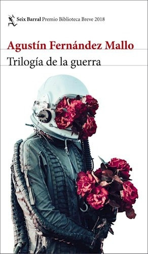 Trilogia De La Guerra [premio Biblioteca Breve 2018] (bibli