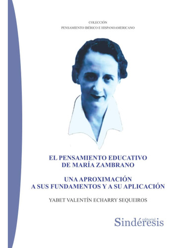 Libro: El Pensamiento Educativo De María Zambrano: Una Aprox