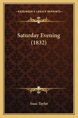 Libro Saturday Evening (1832) - Taylor, Isaac