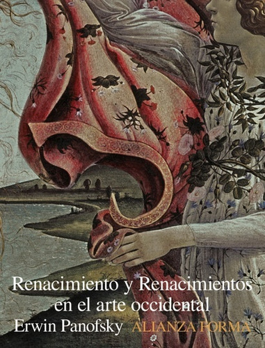 Renacimiento Y Renacimientos En El Arte Occidental, De Erwin Panofsky. Editorial Alianza, Tapa Blanda, Edición 1 En Español, 2014