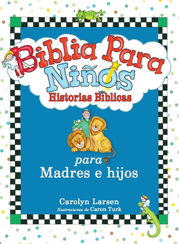 Biblia Para Niños Historias Biblicas Carolyn Larsen