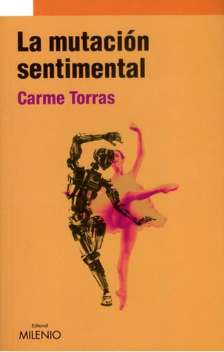 La Mutación Sentimental, De Carme Torras. Editorial Ediciones Gaviota, Tapa Blanda, Edición 2012 En Español