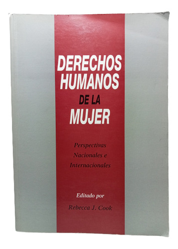 Derechos Humanos De La Mujer - Rebecca Cook - Ed Profamilia 