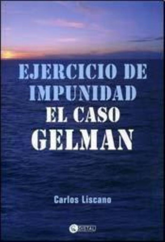 Ejercicio De Impunidad El Caso Gelman, De Liscano, Carlos. Editorial Distal, Tapa Tapa Blanda En Español