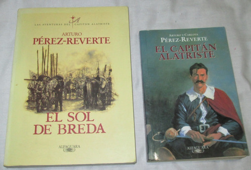 Lote De 2 Libros. El Capitan Alatriste. Arturo Perez Reverte