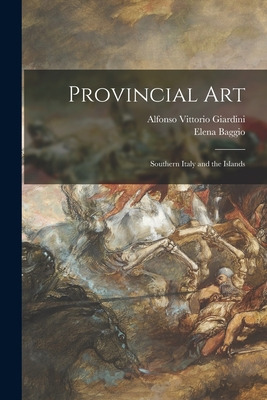 Libro Provincial Art: Southern Italy And The Islands - Gi...