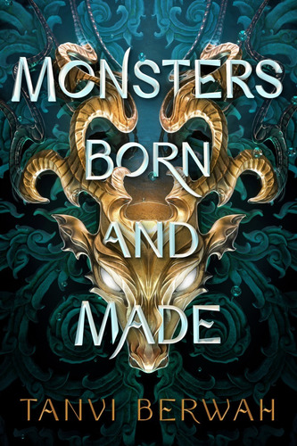 Monsters Born And Made - Tanvi Berwah