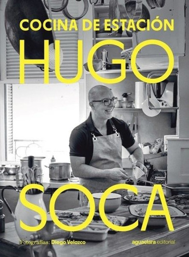 Cocina De Estacion - Hugo Soca