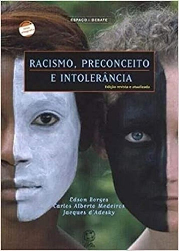 Racismo, Preconceito E Intolerância, De Edson Borges; Carlos Medeiros; Jacques. Editora Atual, Capa Mole Em Português, 2013