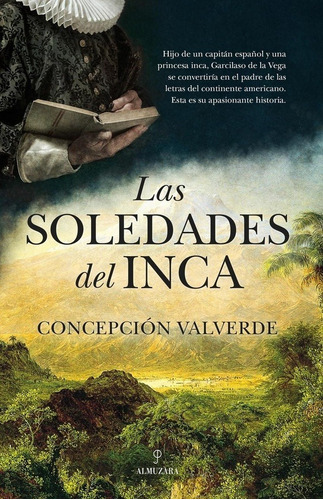 Soledades Del Inca, Las, De Concepcion Valverde. Editorial Almuzara Editorial En Español