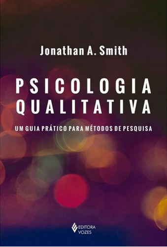Livro Psicologia Qualitativa - Um Guia Pratico Para Meto