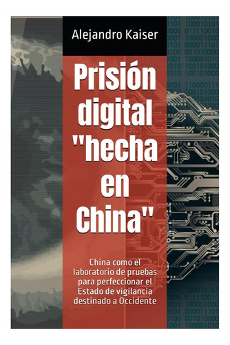 Libro: Prisión Digital Hecha En China : China Como El De El