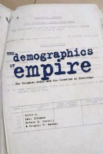 The Demographics Of Empire, De Karl Ittmann. Editorial Ohio University Press, Tapa Dura En Inglés