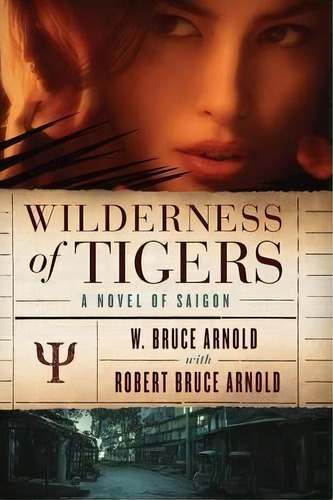 Wilderness Of Tigers, De W Bruce Arnold. Editorial Chandelle Sonoma Inc, Tapa Blanda En Inglés